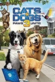 Cats & Dogs 3: Paws Unite!